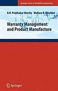 Warranty Management and Product Manufacture (Hardcover, 2006 ed.)