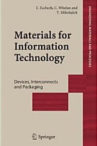 Materials for Information Technology : Devices, Interconnects and Packaging (Hardcover)