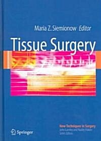 Tissue Surgery (Hardcover, 2006 ed.)