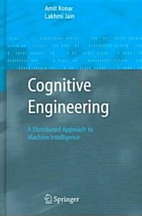Cognitive Engineering : A Distributed Approach to Machine Intelligence (Hardcover)
