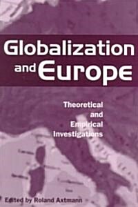 Globalization and Europe : Theoretical and Empirical Investigations (Paperback)