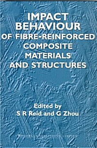 Impact Behaviour of Fibre-Reinforced Composite Materials and Structures (Hardcover)