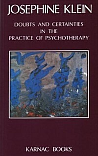 Doubts and Certainties in the Practice of Psychotherapy (Paperback)