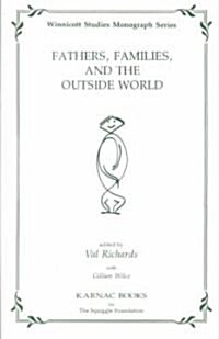Fathers, Families and the Outside World (Paperback)