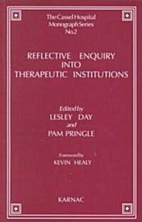 Reflective Enquiry Into Therapeutic Institutions (Paperback)