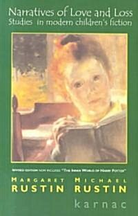 Narratives of Love and Loss : Studies in Modern Childrens Fiction (Paperback)