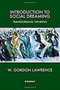 Introduction to Social Dreaming : Transforming Thinking (Paperback)
