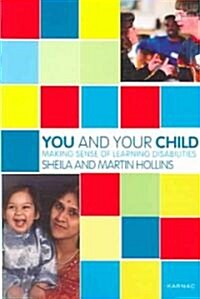 You and Your Child : Making Sense of Learning Disabilities (Paperback)