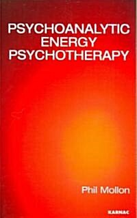 Psychoanalytic Energy Psychotherapy (Paperback)