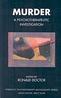 Murder : A Psychotherapeutic Investigation (Paperback)