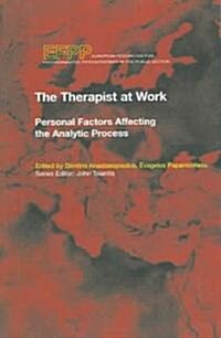 The Therapist at Work : Personal Factors Affecting the Analytic Process (Paperback)