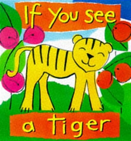 If You See a Tiger (Board Book)