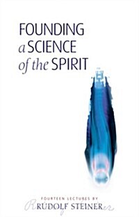 Founding a Science of the Spirit : Fourteen Lectures (Paperback, 3 Revised edition)
