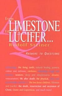 From Limestone to Lucifer... : Answers to Questions (Paperback)