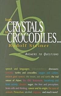 From Crystals to Crocodiles : Answers to Questions (Paperback)