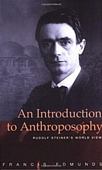An Introduction to Anthroposophy : Rudolf Steiners World View (Paperback)