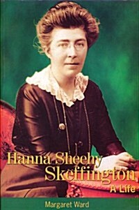 Hanna Sheehy Skeffington: A Life (Paperback)