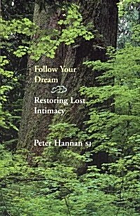 Follow Your Dream Restoring Lost Intimacy (Paperback)