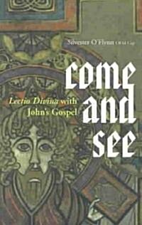 Come and See: Lectio Divina with Johns Gospel (Paperback)