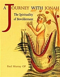 A Journey with Jonah: The Spirituality of Bewilderment (Paperback)