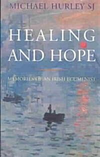 Healing and Hope (Paperback)