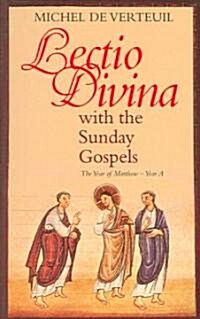 Lectio Divina with the Sunday Gospels: Year a: The Year of Matthew--Year a (Paperback)