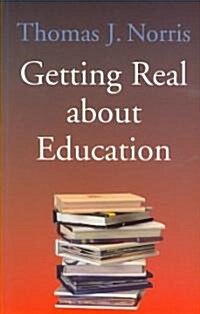 Getting Real about Education (Paperback)