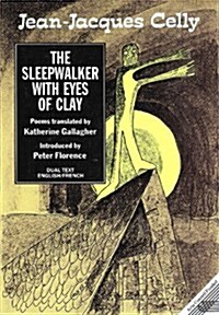 The Sleepwalker With Eyes of Clay/Le Somnambule Aux Yeaux DArgile (Paperback)