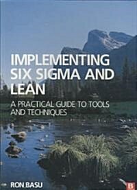 Implementing Six Sigma and Lean (Paperback)