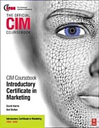 CIM Coursebook 08/09 Introductory Certificate in Marketing (Paperback)