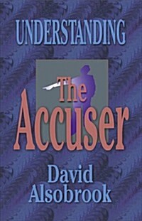 Understanding the Accuser (Paperback)
