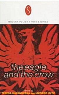 The Eagle and the Crow: Contemporary Polish Short Fiction (Paperback)