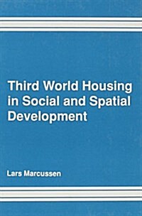 Third World Housing in Social and Spatial Development (Hardcover)