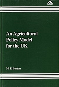 An Agricultural Policy Model for the Uk (Hardcover)