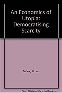 An Economics of Utopia (Hardcover)