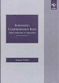 Schooling Comprehensive Kids (Hardcover)