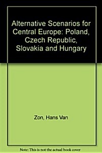 Alternative Scenarios for Central Europe (Hardcover)