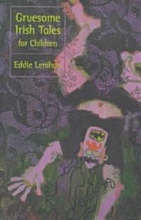 Gruesome Irish Tales for Children (Paperback)