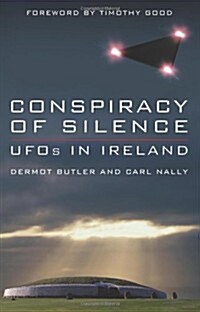 Conspiracy of Silence - UFOs in Ireland (Paperback)