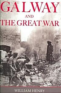 Galway & the Great War (Paperback)