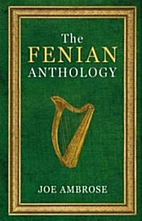 The Fenian Anthology (Hardcover)