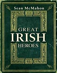 Great Irish Heros (Hardcover)