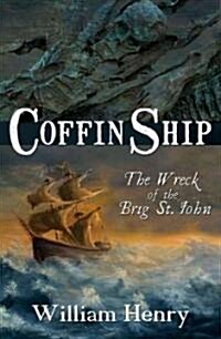 Coffin Ship: The Wreck of the Brig St. John (Paperback)