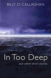 In Too Deep and Other Stories (Paperback)