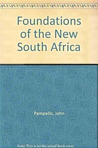 Foundations of the New South Africa (Hardcover)