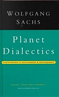 Planet Dialectics : Explorations in Environment and Development (Hardcover)