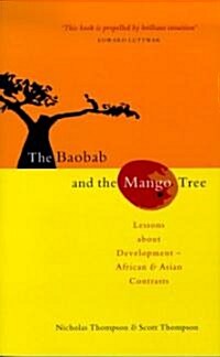 The Baobab and the Mango Tree : Lessons about Development - African and Asian Contrasts (Paperback)