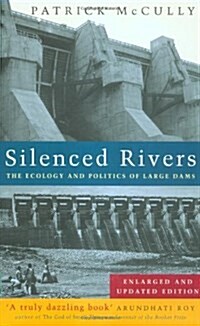 [중고] Silenced Rivers : The Ecology and Politics of Large Dams (Paperback, 2 ed)