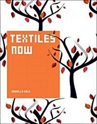 Textiles Now (Paperback)