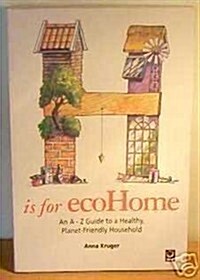 H is for ecoHome (Paperback)